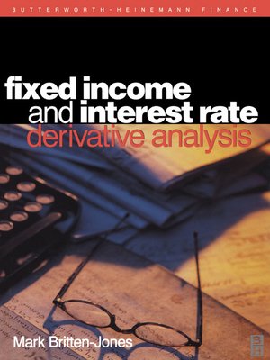 cover image of Fixed Income and Interest Rate Derivative Analysis